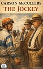 Couverture du livre The Jockey. Illustrated - MCCULLERS CARSON - 9786178790035