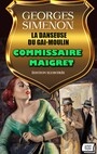 Couverture du livre La Danseuse du Gai-Moulin. Commissaire Maigret. Édition illustrée - SIMENON GEORGES - 9786178812317