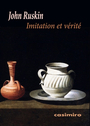 Couverture du livre Imitation et vérité - RUSKIN JOHN - 9788417930592