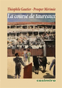 Couverture du livre Course de taureaux (La) - Gautier Théophile - 9788419524508