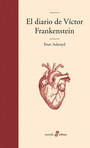 Couverture du livre El diario de Víctor Frankenstein - ACKROYD PETER - 9788435045780