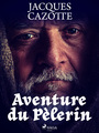 Couverture du livre Aventure du Pèlerin - CAZOTTE JACQUES - 9788726657036