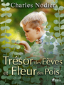 Couverture du livre Trésor des Fèves et Fleur des Pois - NODIER CHARLES - 9788726657340