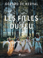 Couverture du livre Les Filles du Feu - de Nerval Gérard - 9788726765182