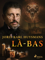 Couverture du livre Là-bas - HUYSMANS JORIS-KARL - 9788726860641