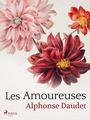 Couverture du livre Les Amoureuses - DAUDET ALPHONSE - 9788726928730