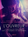 Couverture du livre L’Ouvreur - 5 nouvelles érotiques sur les hommes en uniformes - Hansen Andrea - 9788726952254