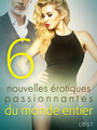 Couverture du livre 6 nouvelles érotiques passionnantes du monde entier - Bech Camille - 9788726952193