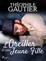 Couverture du livre L’Oreiller d’une jeune fille - Gautier Théophile - 9788726974065
