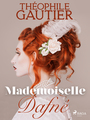 Couverture du livre Mademoiselle Dafné - Gautier Théophile - 9788726974072