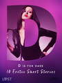 Couverture du livre D is for Dark: 10 Erotic Short Stories - Wiese Reiner Larsen - 9788727091365