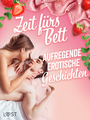 Couverture du livre Zeit fürs Bett: Aufregende erotische Geschichten - Jones Julie - 9788727168722