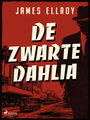 Couverture du livre De Zwarte Dahlia - ELLROY JAMES - 9788727178646