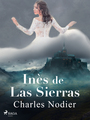 Couverture du livre Inès de Las Sierras - NODIER CHARLES - 9788728043615