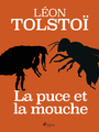 Couverture du livre La puce et la mouche - Tolstoï Léon - 9788728058121