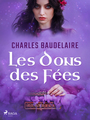 Couverture du livre Les Dons des Fées - BAUDELAIRE CHARLES - 9788728083352