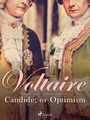 Couverture du livre Candide; or Optimism - VOLTAIRE FRANCOIS - 9788728270424