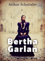 Couverture du livre Bertha Garlan - SCHNITZLER ARTHUR - 9788728413432