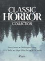 Couverture du livre Classic Horror Collection - JAMES HENRY - 9788728582459