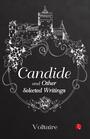 Couverture du livre Candide and Other Selected Writings - VOLTAIRE - 9789355208491