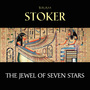 Couverture du livre The Jewel of Seven Stars - STOKER BRAM - 9789895622320