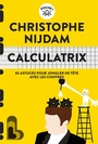 Couverture du livre Calculatrix : 85 astuces pour jongler de tête avec les chiffres - Nijdam Christophe - 9791020921185