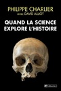 Couverture du livre Quand la science explore l'histoire - CHARLIER PHILIPPE - 9791021006782