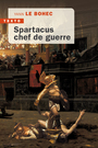 Couverture du livre Spartacus, chef de guerre - LE BOHEC YANN - 9791021017474