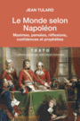 Couverture du livre Monde selon Napoléon (Le) - NAPOLÉON 1ER - 9791021031234