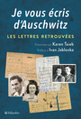 Couverture du livre Je vous écris d'Auschwitz - Les lettres retrouvées - JABLONKA IVAN - 9791021038325