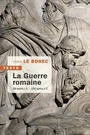 Couverture du livre Guerre romaine (La): 58 avant J.-C.-235 après J.-C. (NE) - LE BOHEC YANN - 9791021040656