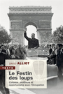 Couverture du livre Festin des loups : collabos, profiteurs et opportunistes sous - ALLIOT DAVID - 9791021050327
