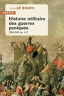 Couverture du livre Histoire militaire des guerres puniques : 264-146 av. J.-C. - LE BOHEC YANN - 9791021052673