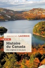 Couverture du livre Histoire du Canada : des origines à nos jours (Edition - LACROIX JEAN-MICHEL - 9791021052703