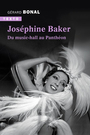 Couverture du livre Joséphine Baker : du music-hall au Panthéon - Bonal Gérard - 9791021057951