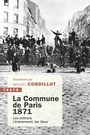 Couverture du livre Commune de Paris 1871 : les acteurs, l'événement, les lieux (La) - CORDILLOT MICHEL - 9791021058675