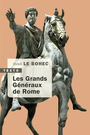 Couverture du livre Grands généraux de Rome (Les) - LE BOHEC YANN - 9791021061446