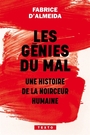 Couverture du livre Génies du mal : une histoire de la noirceur humaine (Les) - ALMEIDA FABRICE D' - 9791021068506