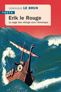 Couverture du livre Erik le Rouge : la saga des Vikings vers l'Amérique - LE BRUN DOMINIQUE - 9791021068841