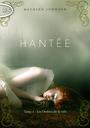 Couverture du livre Hantée - Tome 1 - JOHNSON MAUREEN - 9791022400237