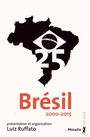Couverture du livre Brésil 25: 2000-2015 - Ruffato Luiz (Prés.) - 9791022601375