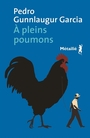 Couverture du livre A pleins poumons - Gunnlaugur Garcia Pedro - 9791022615440