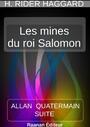 Couverture du livre LES MINES  DU ROI SALOMON - HENRY RIDER HAGGARD - 9791022712507