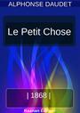 Couverture du livre Le Petit Chose - DAUDET ALPHONSE - 9791022760980