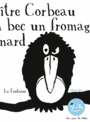 Couverture du livre Corbeau et le renard (Le) - DEDIEU THIERRY - 9791023506662