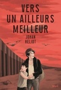 Couverture du livre Vers un ailleurs meilleur - HELIOT JOHAN - 9791023512540