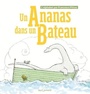 Couverture du livre Un ananas dans un bateau - Pittau Francesco - 9791023512977