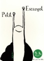Couverture du livre Petit escargot - DEDIEU THIERRY - 9791023513417