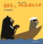 Couverture du livre Bob & Marley Le capitaine - Marais Frédéric & Dedieu T. - 9791023513950