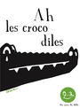 Couverture du livre Ah les crocodiles - DEDIEU THIERRY - 9791023517880